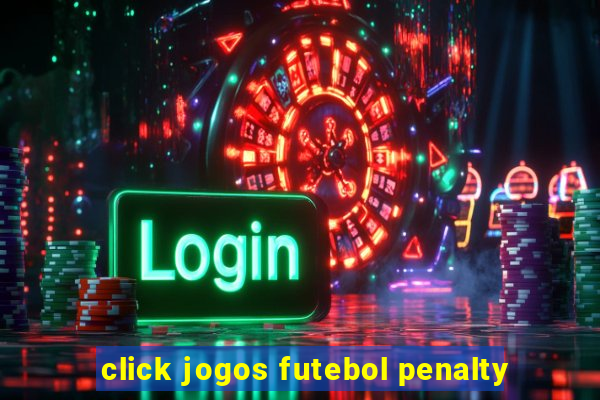 click jogos futebol penalty